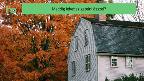 Meddig lehet szigetelni ősszel? 